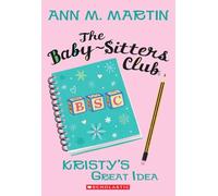 Kristy's Great Idea (Baby-Sitters Club)