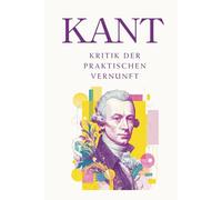 Kritik der praktischen Vernunft: Originalausgabe