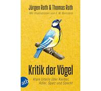 Kritik der Vögel: Klare Urteile über Kleiber, Adler, Spatz und Specht