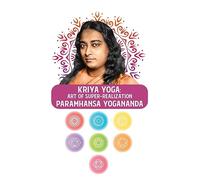 Kriya Yoga: Art of Super-Realization: Art of Super-Realization Paramhansa Yogananda