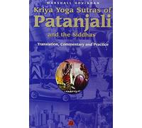 Kriya Yoga Sutras of Patanjali & the Siddhas: Translation, Commentary & Practice