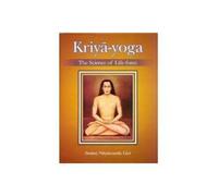 Kriya Yoga: The science of Life force