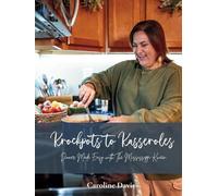 Krockpots to Kasseroles: Dinner Made Easy with The Mississippi Kween
