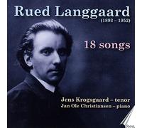 Krogsgaard/Christiansen - Rued Langgaard: 18 Songs