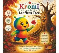 Kromi and the Leafless Tree: A Gentle Story About Change and Feelings (Kromi Universe)