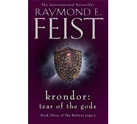 Krondor: Tear of the Gods: (The Riftwar Legacy Book 3)