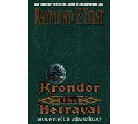 Krondor: the Betrayal: Bk. 1 (The Riftwar Legacy)