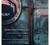 Kronos Plays Holmgreen Hybrid SACD - DSD Edition by Kronos Quartet (2008) Audio CD