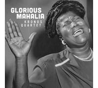Kronos Quartet - Glorious Mahalia [VINYL]