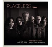 Kronos Quartet, Mahsa Vahdat & Marjan Vahdat - Placeless