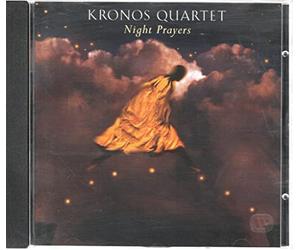 Kronos Quartet - Night Prayers