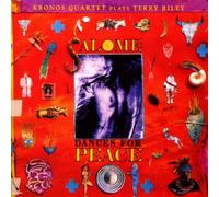 Kronos Quartet - Riley: Salome Dances For Peace