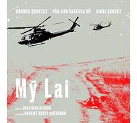 Kronos Quartet, Rinde Eckert, Van-Anh Vanessa Vo - My Lai