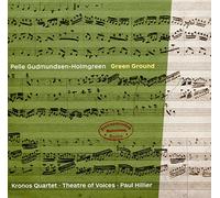 Kronos Quartet/Tov/Hillier - Holmgreen:Green Ground