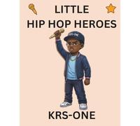 KRS-One: Little Hip Hop Heroes: 29