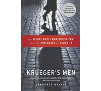 Krueger's Men: The Secret Nazi Counterfeit Plot and the Prisoners of Block 19