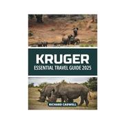 KRUGER ESSENTIAL TRAVEL GUIDE 2025