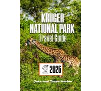 KRUGER National Park Travel Guide: Exploring South Africa’s Premier Wildlife Sanctuary, Safari Adventures, and Local Insights (National Park Around US and Canada)