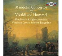 Kruglov Vyacheslav - Mandolin Concertos By Vivaldi and Hummel