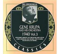 Krupa, Gene - Gene Krupa And His Orchestra: CLASSICS 1940 Vol.3