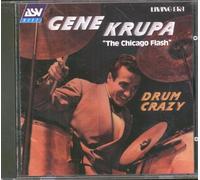Krupa, Gene - Gene Krupa 'the Chicago Flash' - Drum Crazy