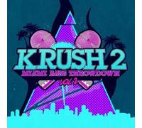 Krush 2 - Miami Bass Throwdown 2