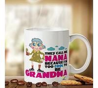 Kruzroyal DZ099 They Call me Nana Because i am to Cool to be Grandma Funny Novelty Gift Printed Tea Coffee Mug