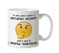 Kruzroyal DZ346 If You Don't Want a Sarcastic Answer. Don't Ask a Stupid question Funny Novelty Great Gift Idea Coffee Tea Mug