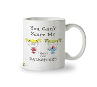 Kruzroyal Funny Parent Mug, You Can't Scare Me I Have Two Daughters Design, Novelty Gift for Dad or Mum, White Ceramic Coffee Cup, 11 oz DZ193
