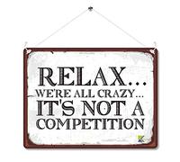 Kruzroyal Funny Sarcastic Metal Wall Sign, Relax We're All Crazy, It's not a competition Novelty Plaque Gift, Humorous Retro Vintage Tin Decor for Office or Home, 20x15cm MP095