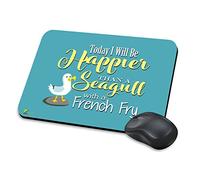 Kruzroyal Happier Than A Seagull With A French Fry Funny Novelty Mousepad | Today I will be happier than a seagull with a french fry. Anti-slip novelty mouse mat for laptop computer PC desk.