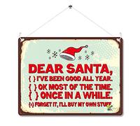 Kruzroyal MP020 Dear Santa, I've been good all year/ok most of the time/once in a while/forget it,i'll buy my own stuff. Funny Novelty Retro Vintage Metal Wall Sign Plaque 20cm x 15cm