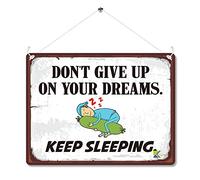 Kruzroyal MP154 Don't give up on your dreams. Keep Sleeping Funny Novelty Retro Vintage Metal Wall Sign Plaque 20cm x 15cm