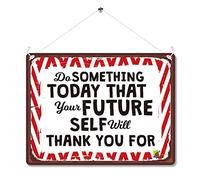 Kruzroyal MP175 Do something today that your future self will thank you for Funny Novelty Retro Vintage Metal Wall Sign Plaque 20cm x 15cm