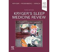 Kryger's Sleep Medicine Review: A Problem-Oriented Approach