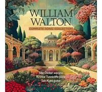 Krystal Tunnicliffe/Sian Dicker/Saki Kato - William Walton: Complete Songbook