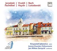 Krzysztof Jakowicz: Violin, Witold - Jarzebski, Vivaldi, Bach, Pachelbel, Haydn & Lutoslawski