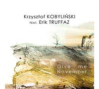 Krzysztof Kobylinski & E – Give Me November – CD – US Import – Edel