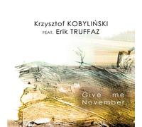 Krzysztof Kobylinski & E – Give Me November – CD – US Import – Edel