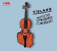 Krzysztof Komendarek-Tymendorf - Violand