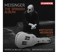 Krzysztof Meisinger; Patrycja Betley; Meisinger Soloists - Krzysztof Meisinger: The Spanish Album