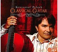 Krzysztof Pelech - Classical Guitar