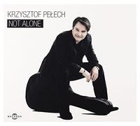 Krzysztof PeĹech - Krzysztof Pełech: Not Alone [CD]