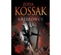 Krzyżowcy Tom 3 i 4