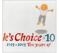 K's Choice - 10 1993 - 2003 Ten Years Of [Us Import]