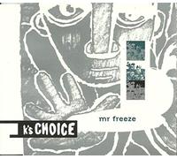 K's Choice - Mr Freeze