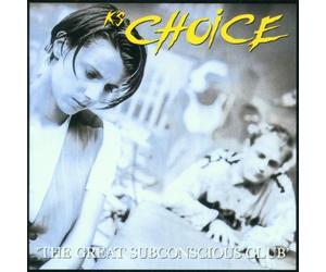 K's Choice - The Great Subconcious Club