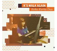 K'S WALK AGAIN