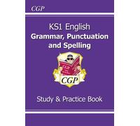 KS1 English Grammar, Punctuation & Spelling Study & Practice Book