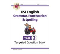 KS1 English Year 2 Grammar, Punctuation & Spelling Targeted Question Book (with Answers): (CGP Year 2 English)